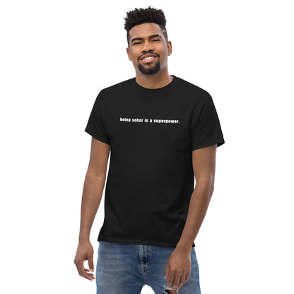 Being Sober is a Superpower - Black T-Shirt