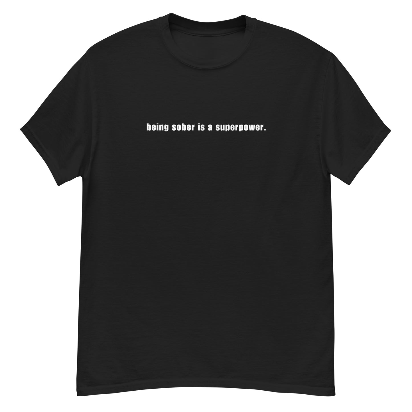 Being Sober is a Superpower - Black T-Shirt