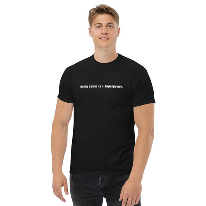 Being Sober is a Superpower - Black T-Shirt