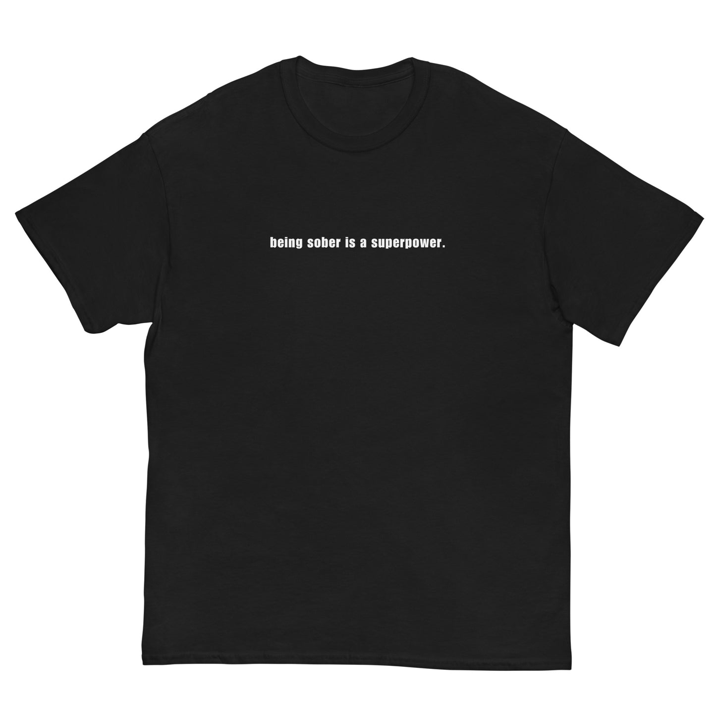 Being Sober is a Superpower - Black T-Shirt